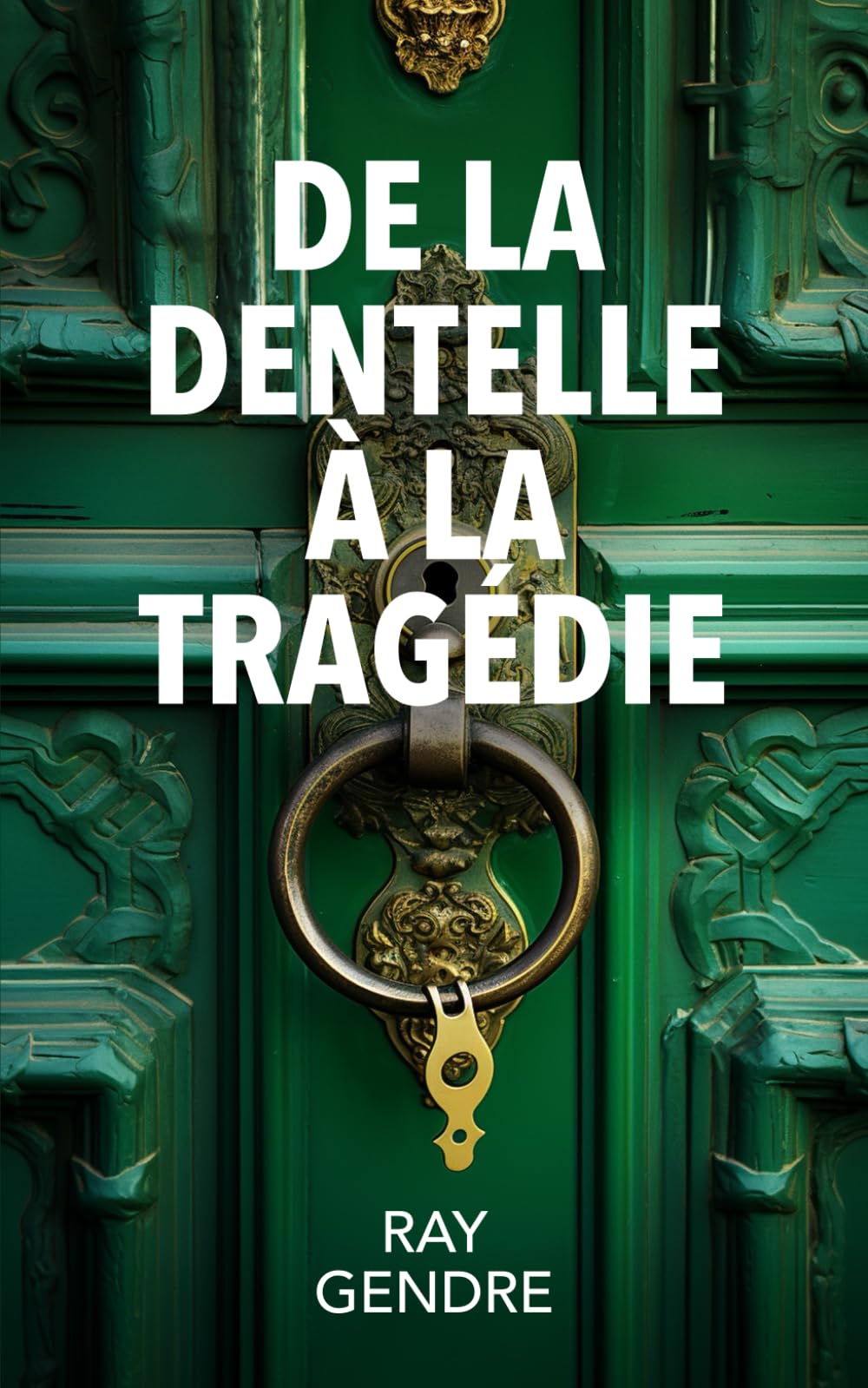 DE LA DENTELLE À LA TRAGÉDIE 9798863656939