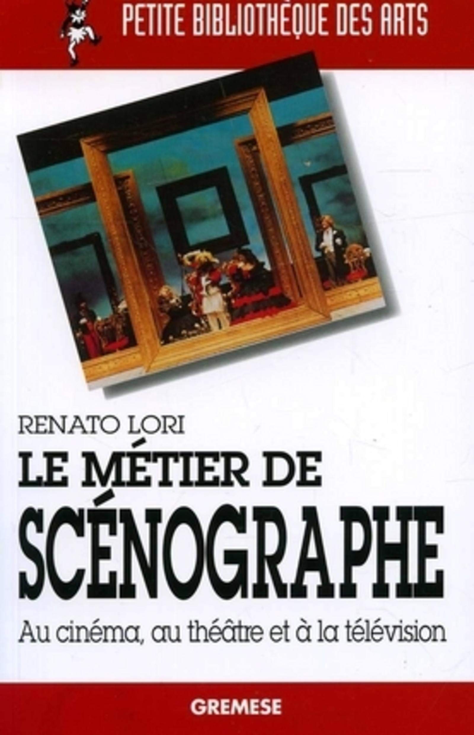 Le métier de scénographe: Au cinéma, au théâtre, à la télévision 9788873016168