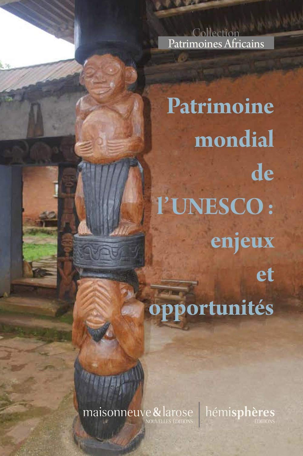 Patrimoine mondial de l'Unesco : Enjeux et opportunités 9782377010448