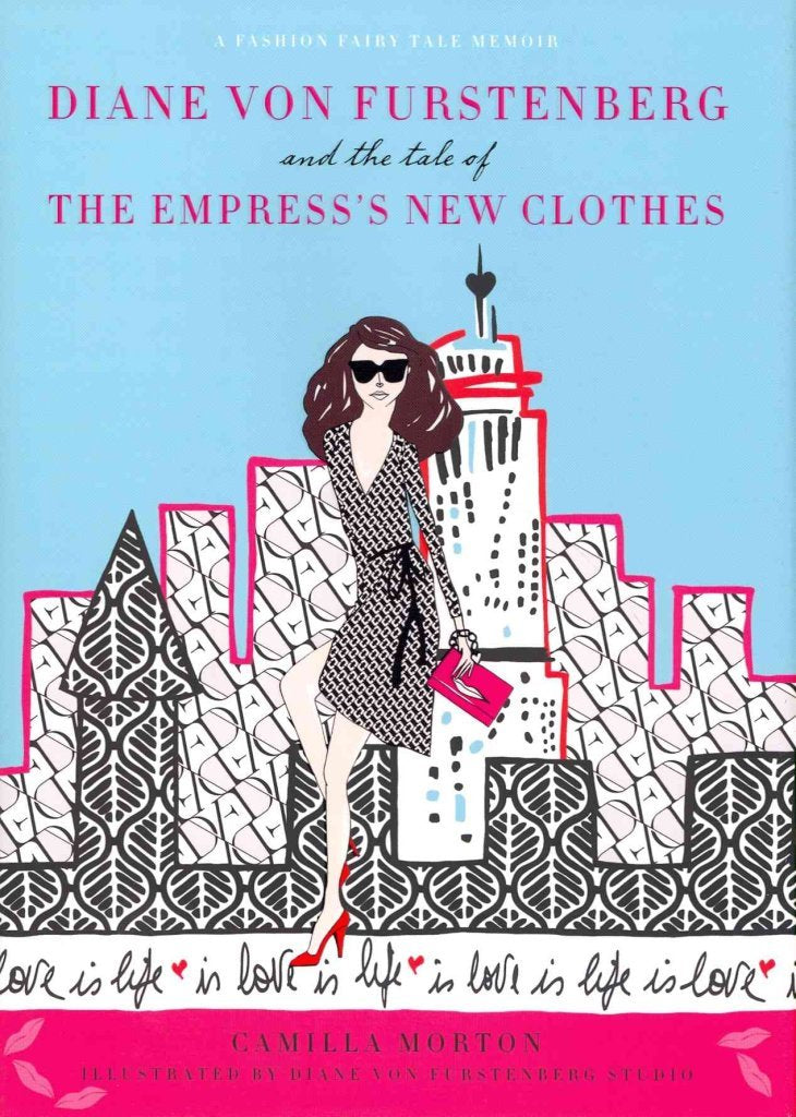 Diane von Furstenberg and the Tale of the Empress's New Clothes 9780061917325