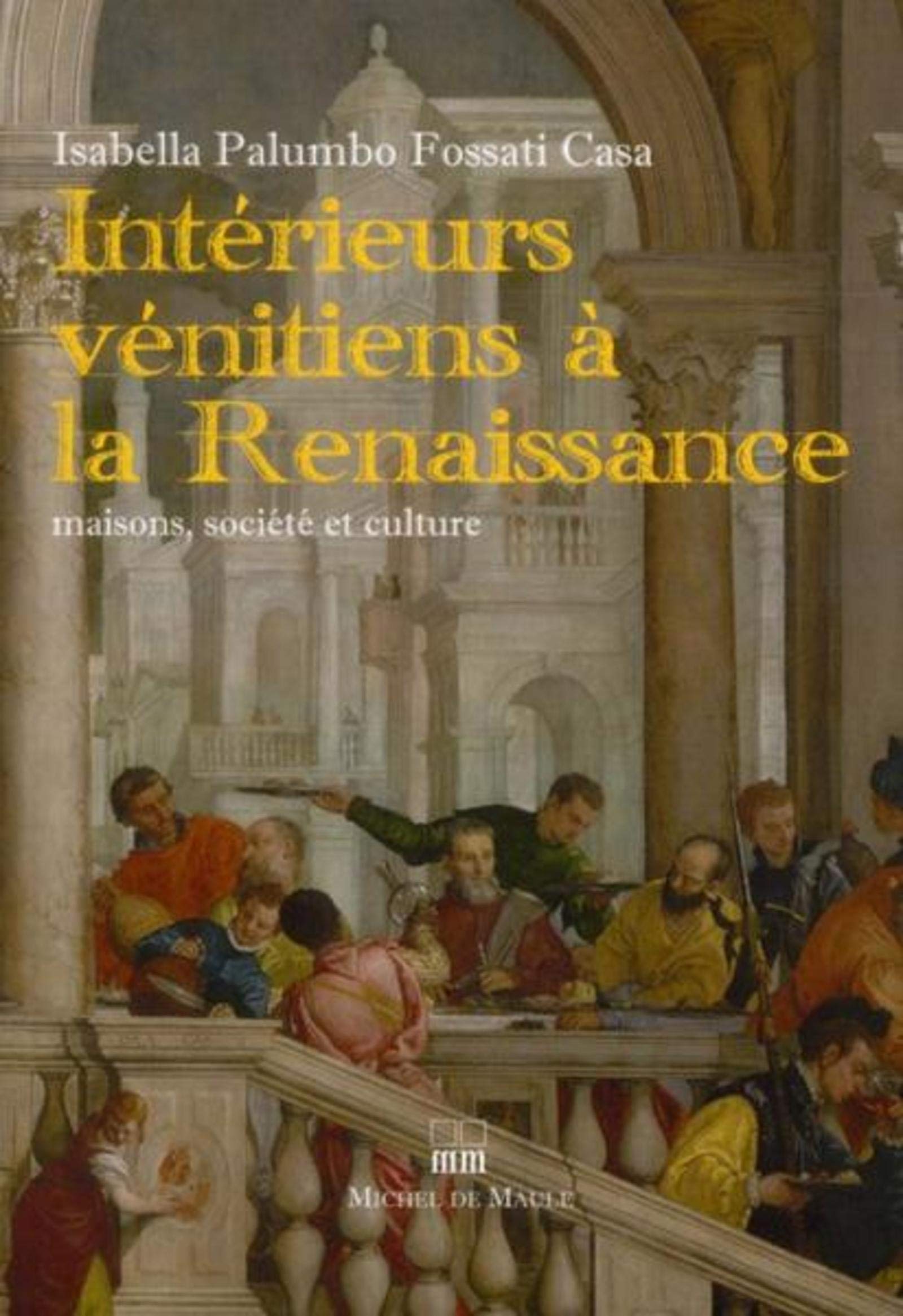 INTERIEURS VENITIENS A LA RENAISSANCE 9782876233027