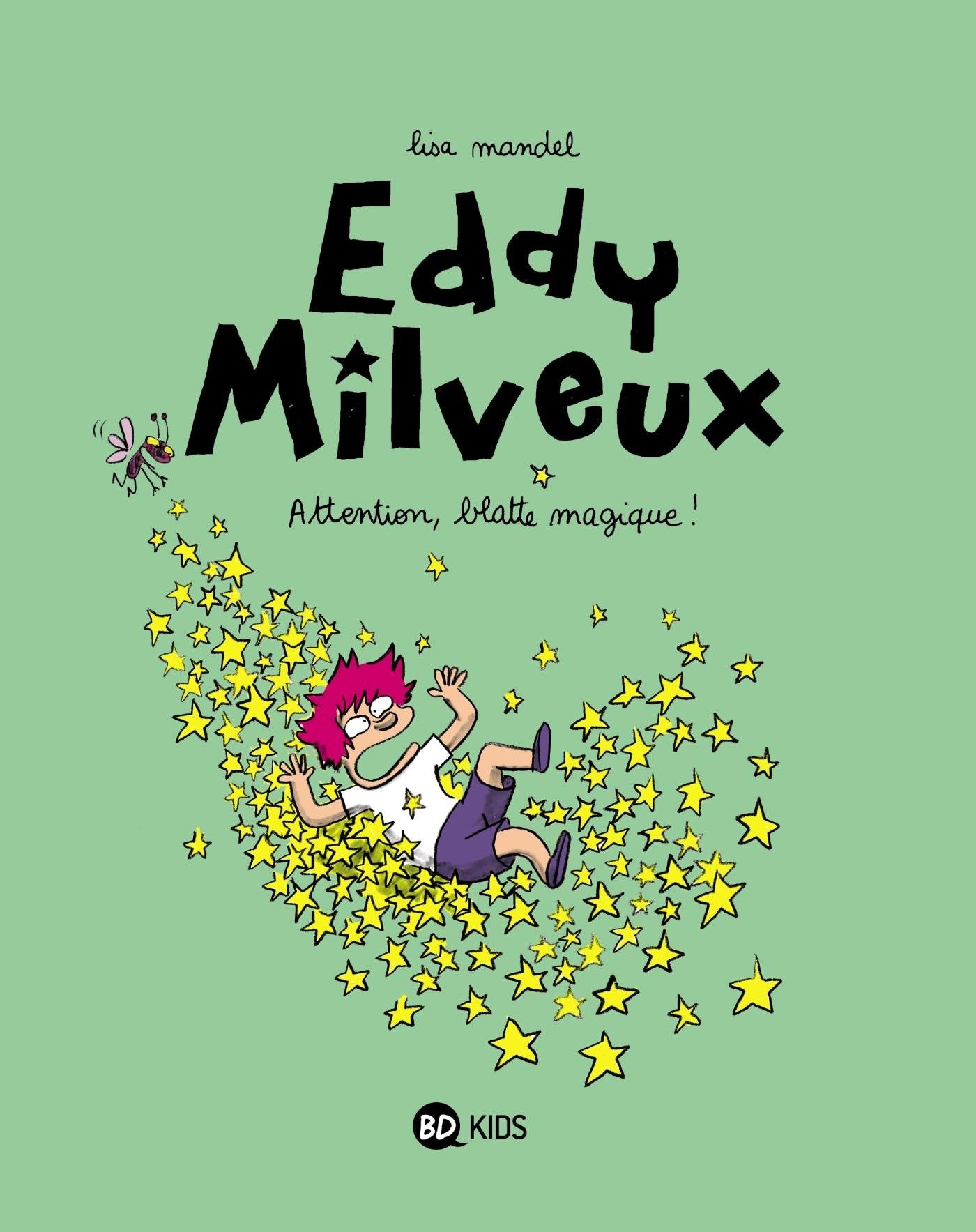 Eddy Milveux, Tome 01: Attention, blatte magique ! 9782745952967