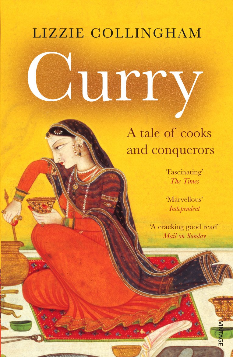 Curry: A Tale of Cooks and Conquerors 9780099437864