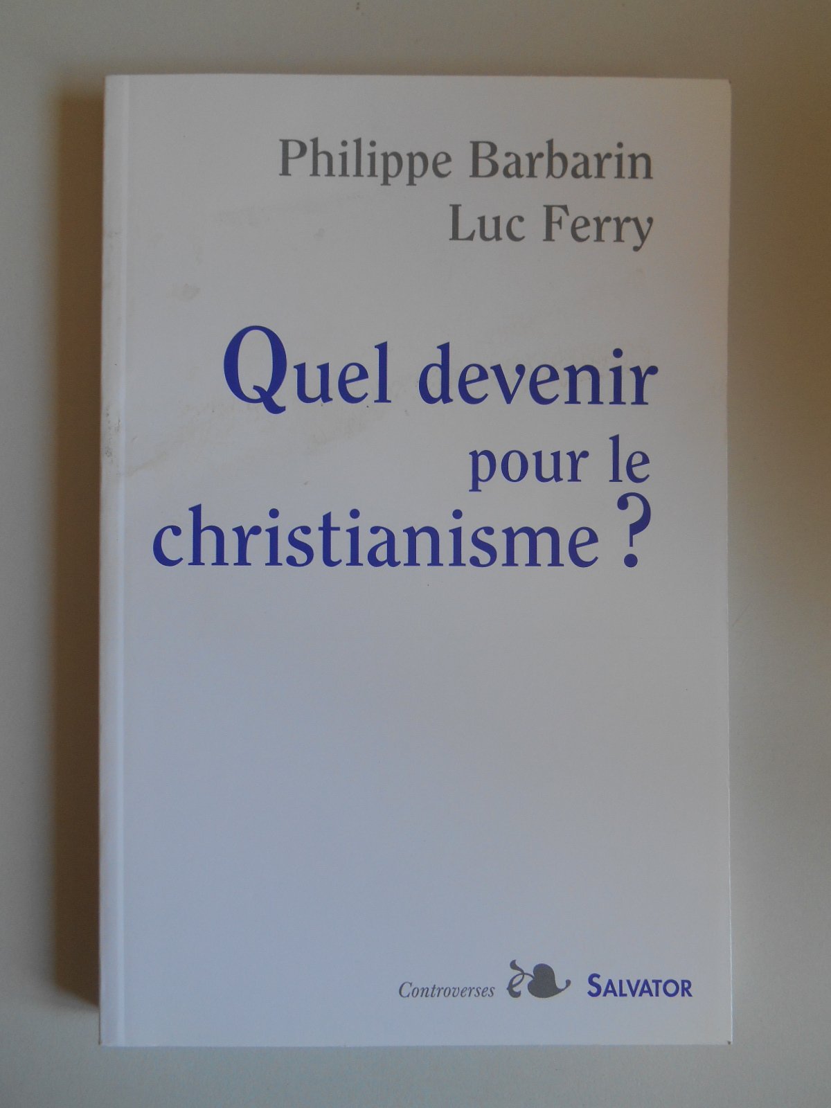 Quel devenir pour le christianisme ? 9782706706530