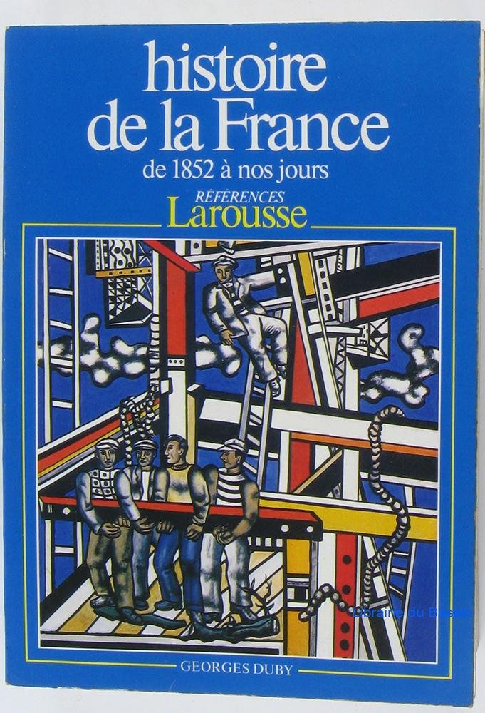 Histoire de la France, tome 3 : de 1852 à nos jours 9782037202138