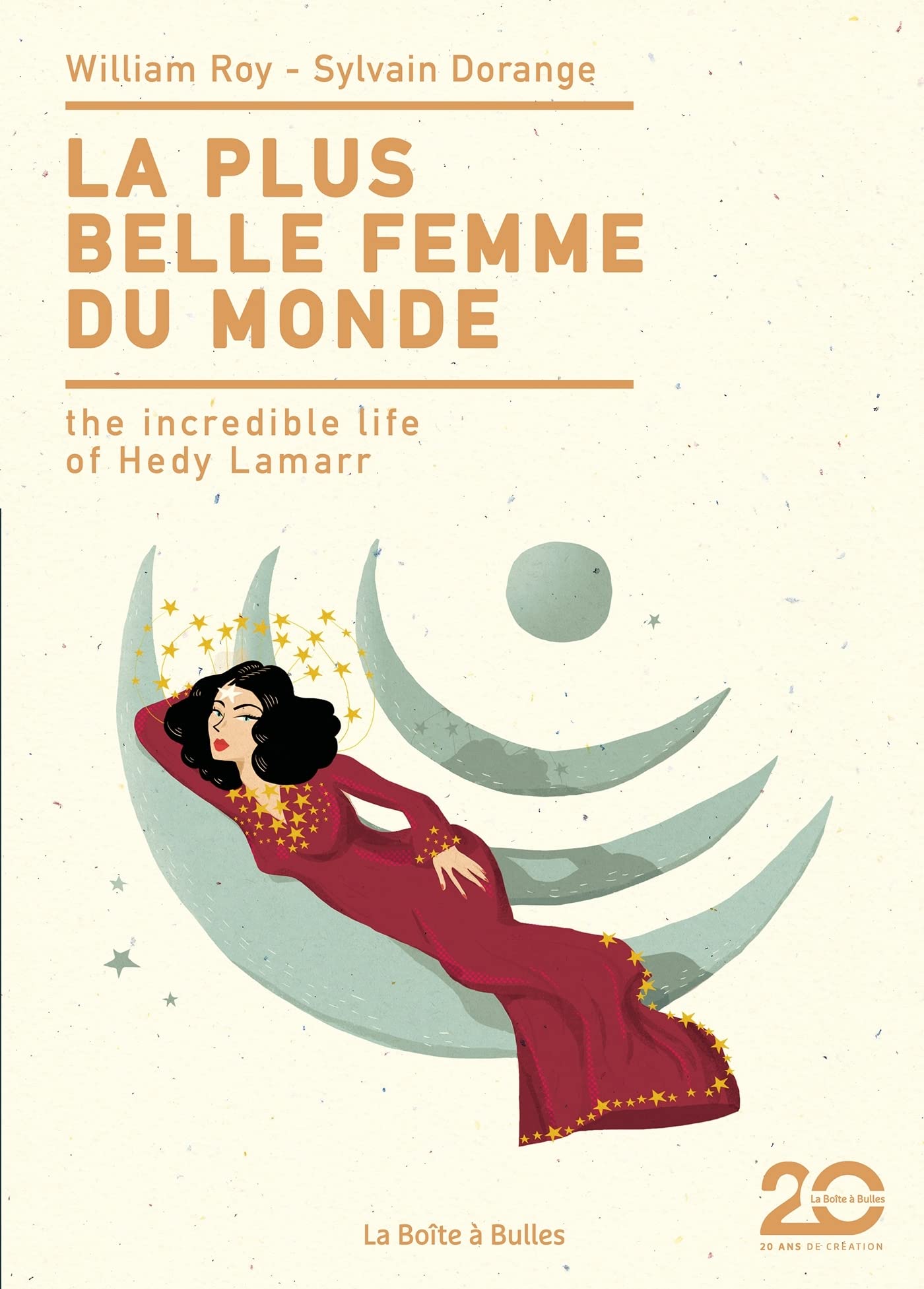 La plus belle femme du monde (édition 20 ans): The incredible Life of Hedy Lamarr 9782849534595