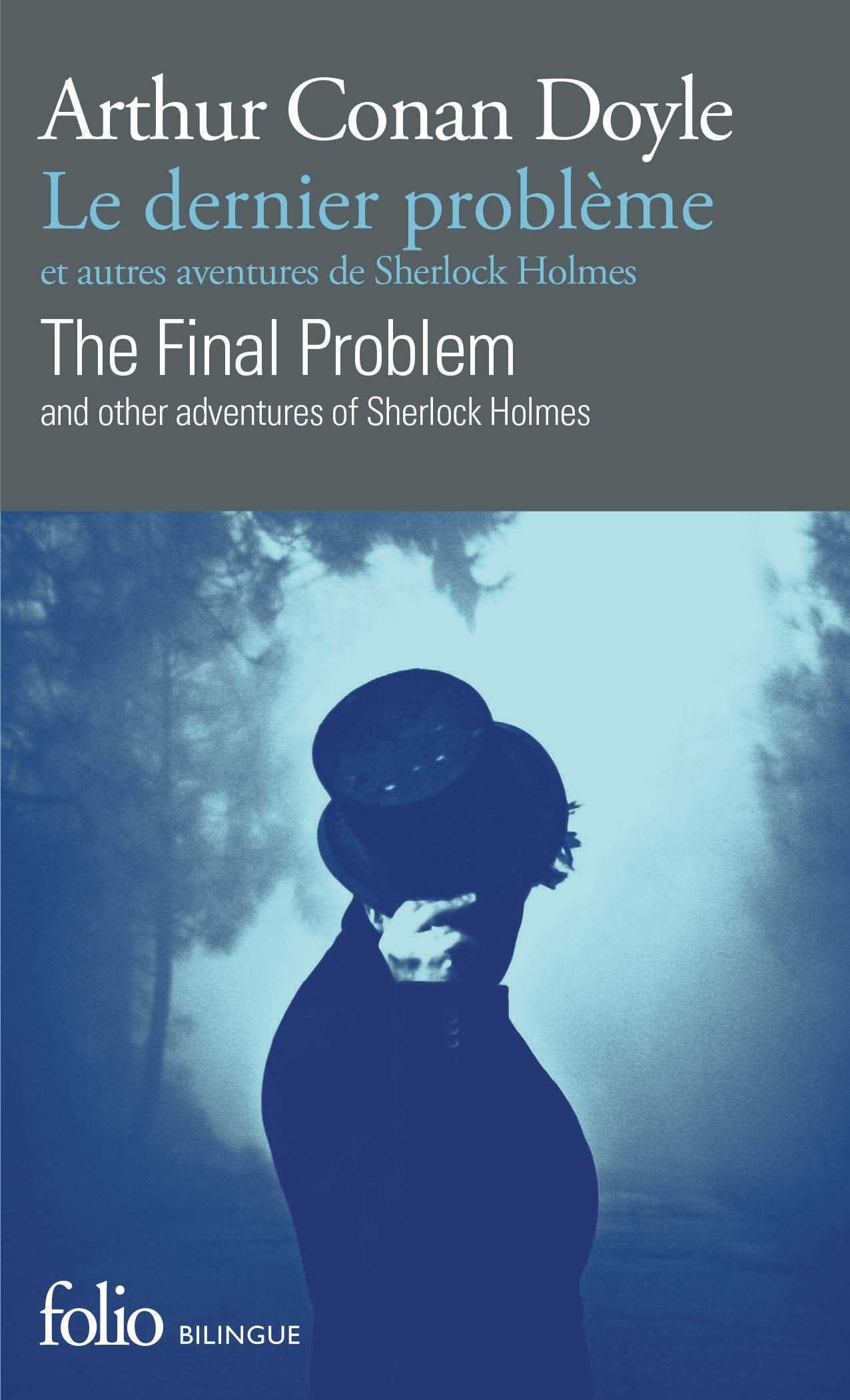Le dernier problème et autres aventures de Sherlock Holmes/The Final Problem and other adventures of Sherlock Holmes 9782070461974