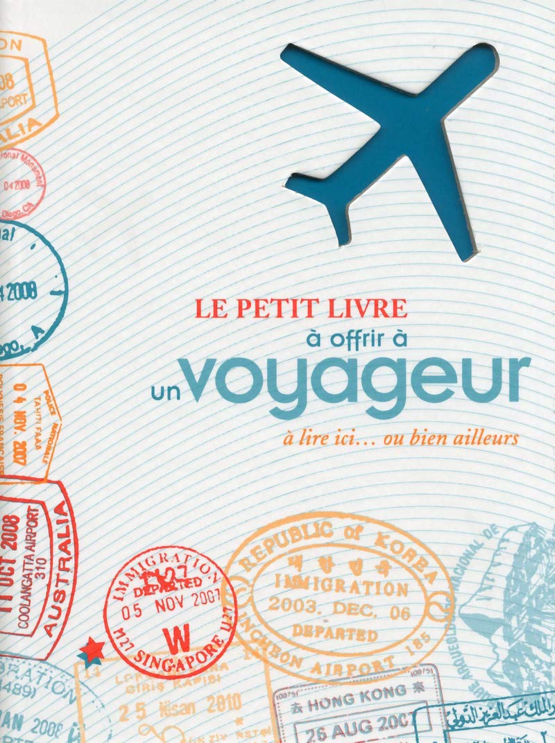 LE PETIT LIVRE A OFFRIR A UN VOYAGEUR 9782845678422