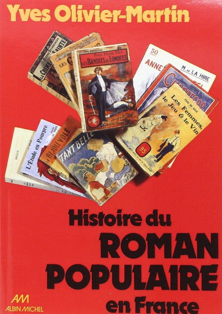 Histoire du roman populaire en France, 1840-1980 9782226321909