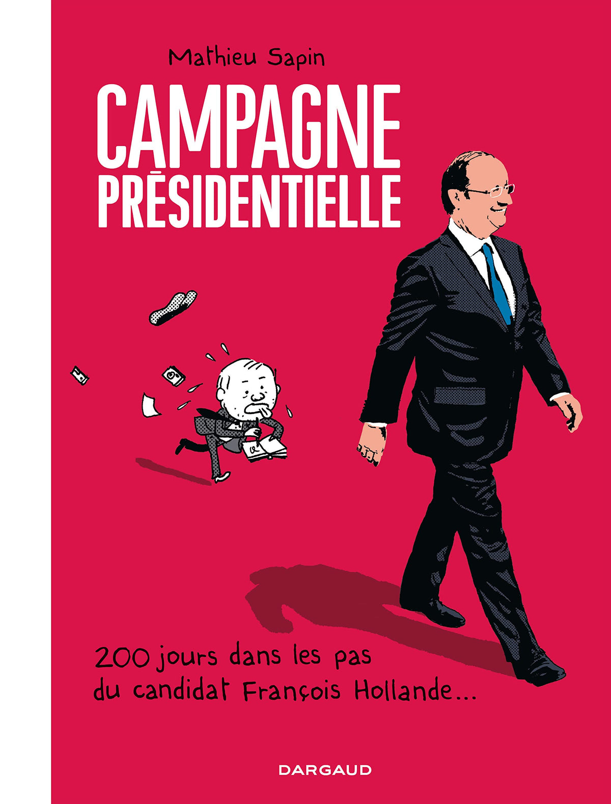 Campagne présidentielle - Tome 0 - Campagne présidentielle 9782205070446