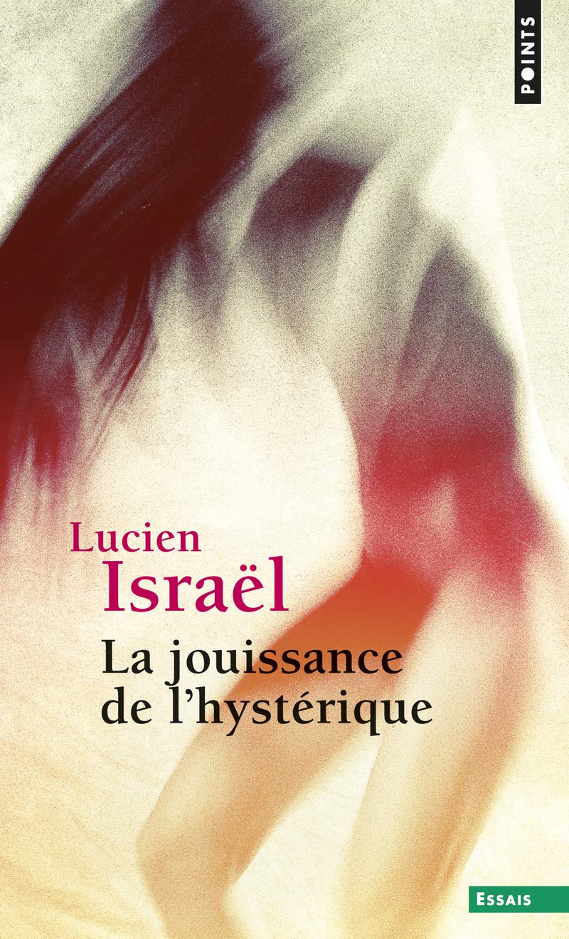 La Jouissance de l'hystérique. Séminaire 1974 9782020359658