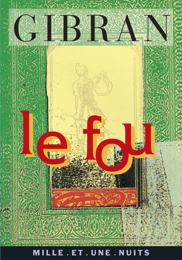 Le Fou - Ses paraboles et ses poèmes 9782842050931