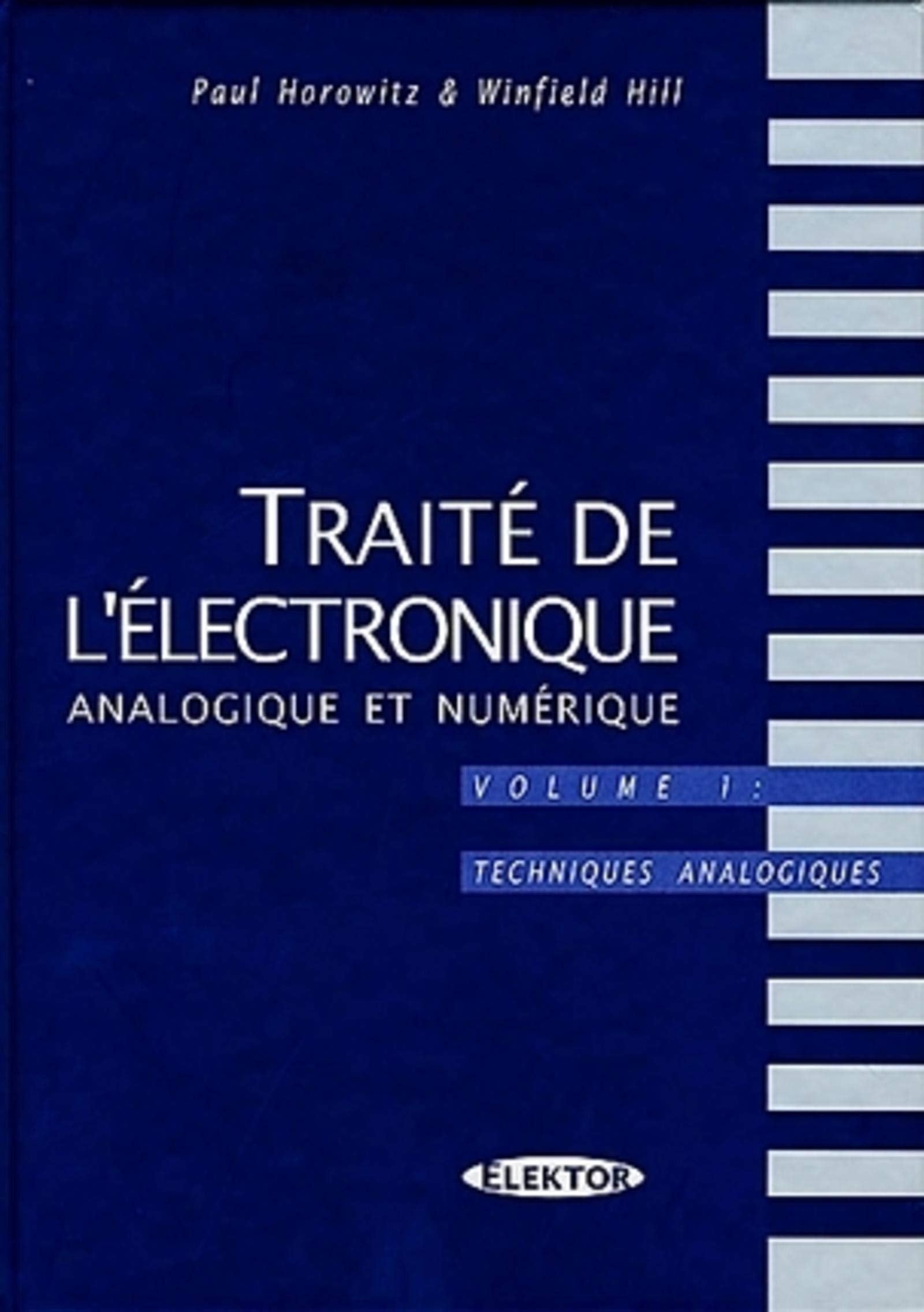 Traite De L'Electronique Analogique Et Numerique. Volume 1, Techniques Analogiques 9782866610708
