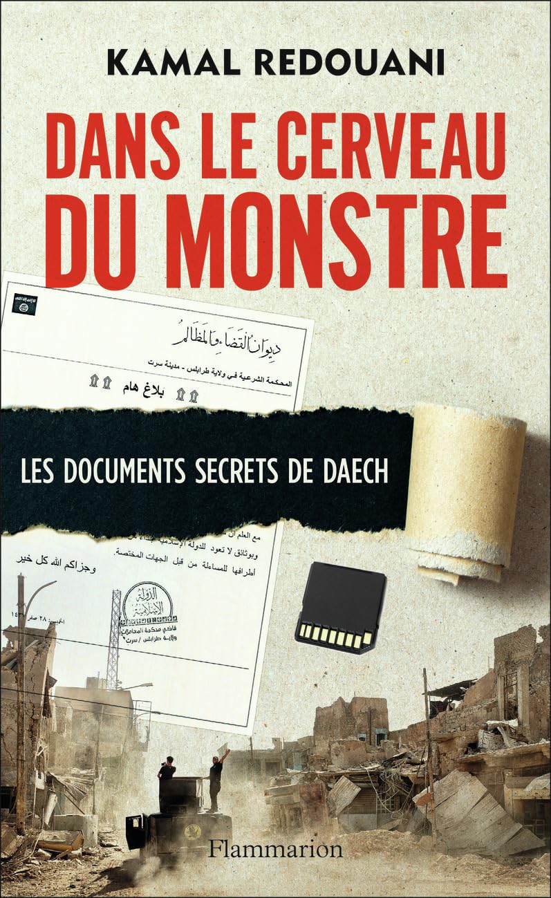 Dans le cerveau du monstre: Les documents secrets de Daech 9782081414648