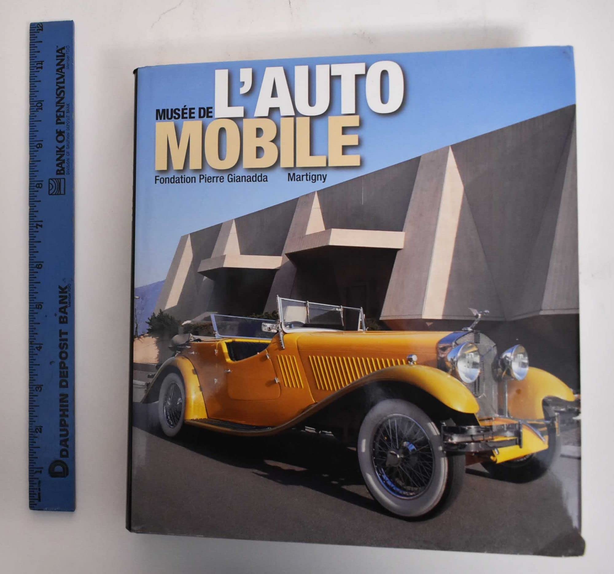 Musée de l'automobile: Fondation Pierre Gianadda, Martigny 9782884430807