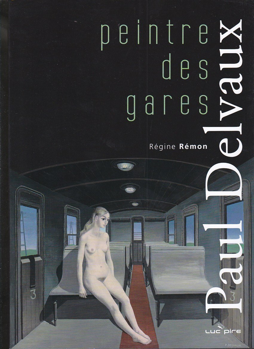 Paul Delvaux, peintre des gares 9782507002077