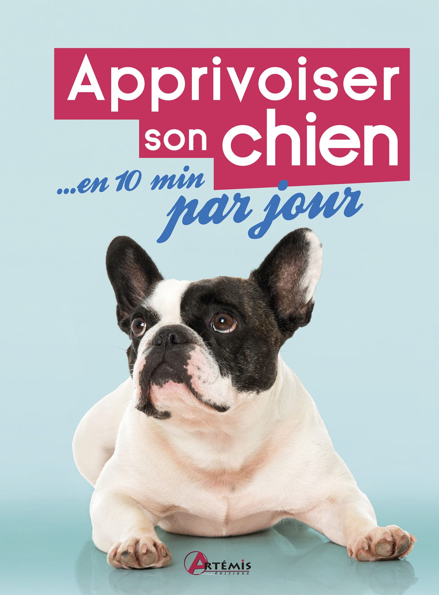 Apprivoiser son chien en 10 minutes par jour 9782816011661