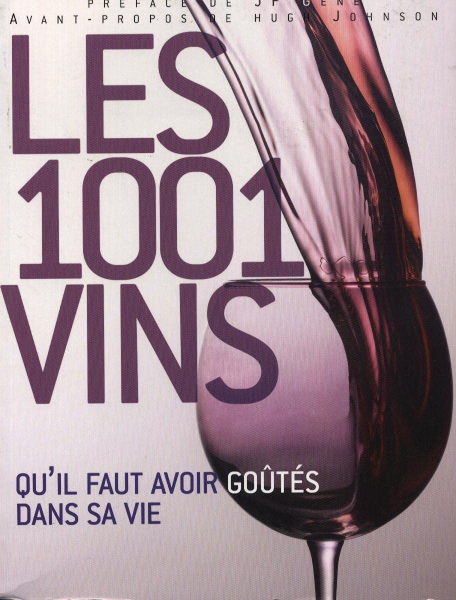 Les 1001 vins qu'il faut avoir goûtés dans sa vie 9782298025316