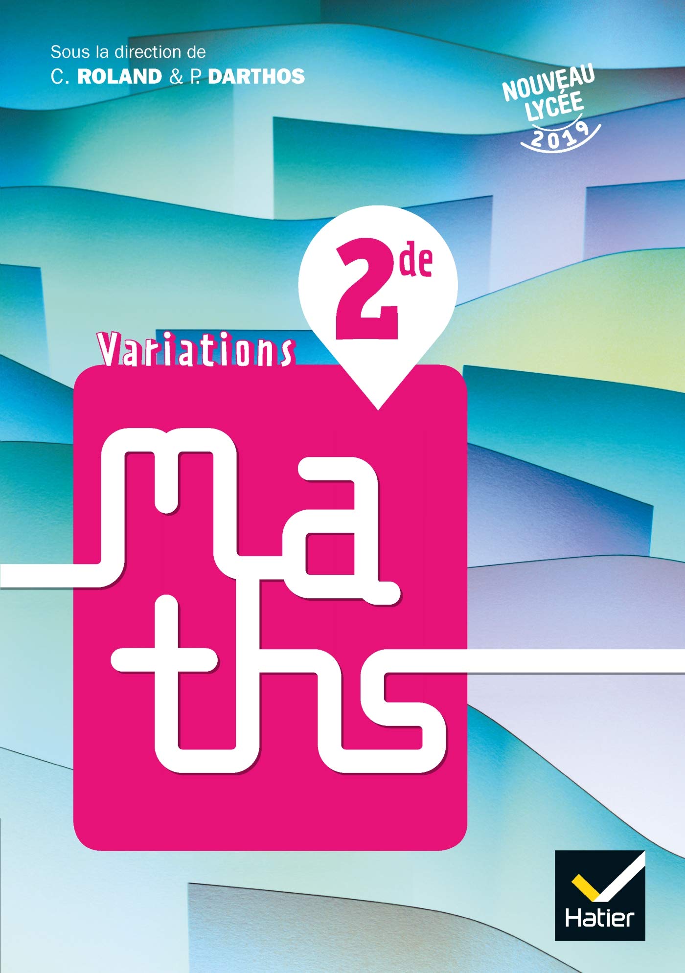 Variations - Maths 2de Éd. 2019 - Livre élève 9782401044135