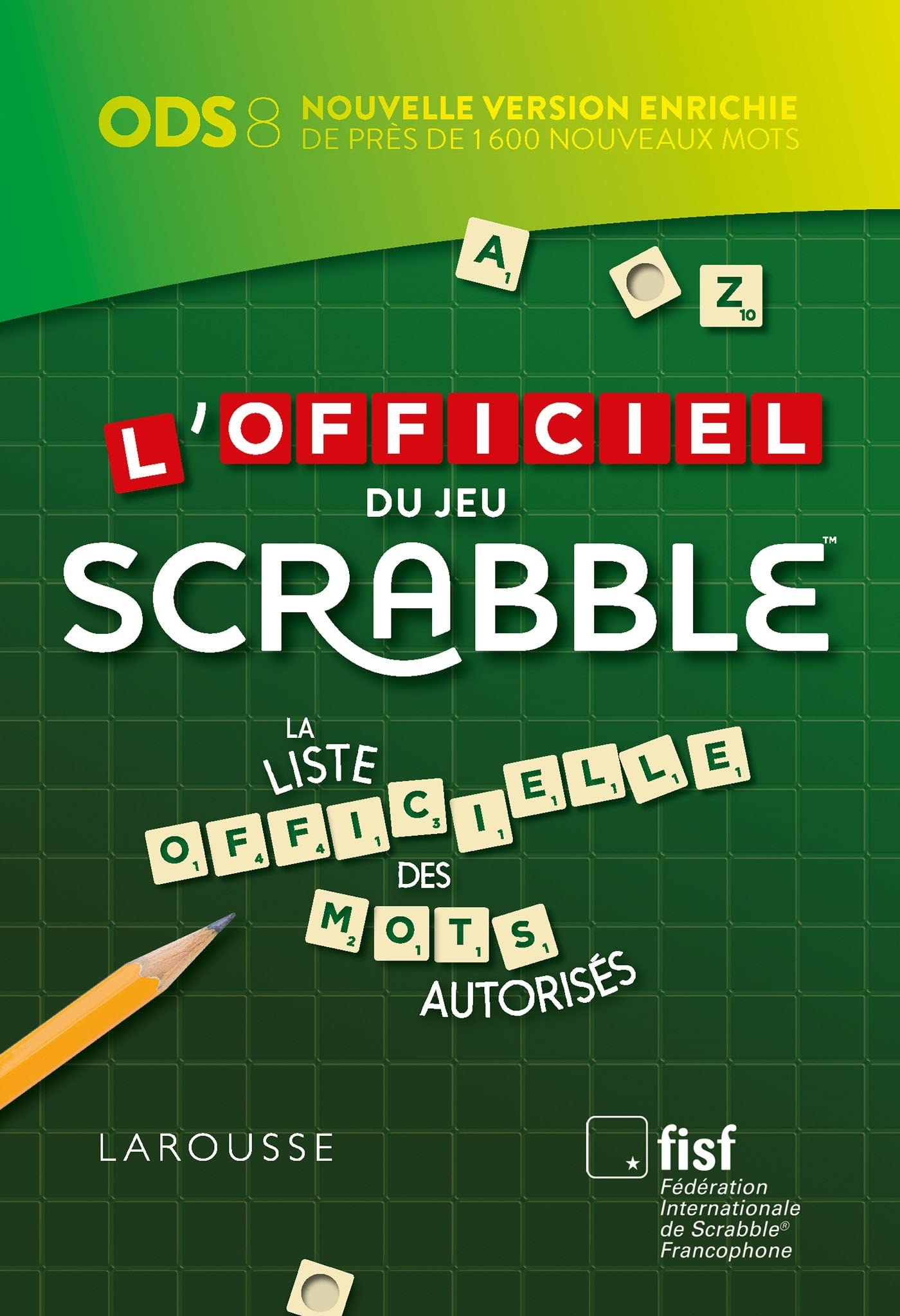 L'officiel du jeu Scrabble: La liste officielle des mots autorisés 9782035885326
