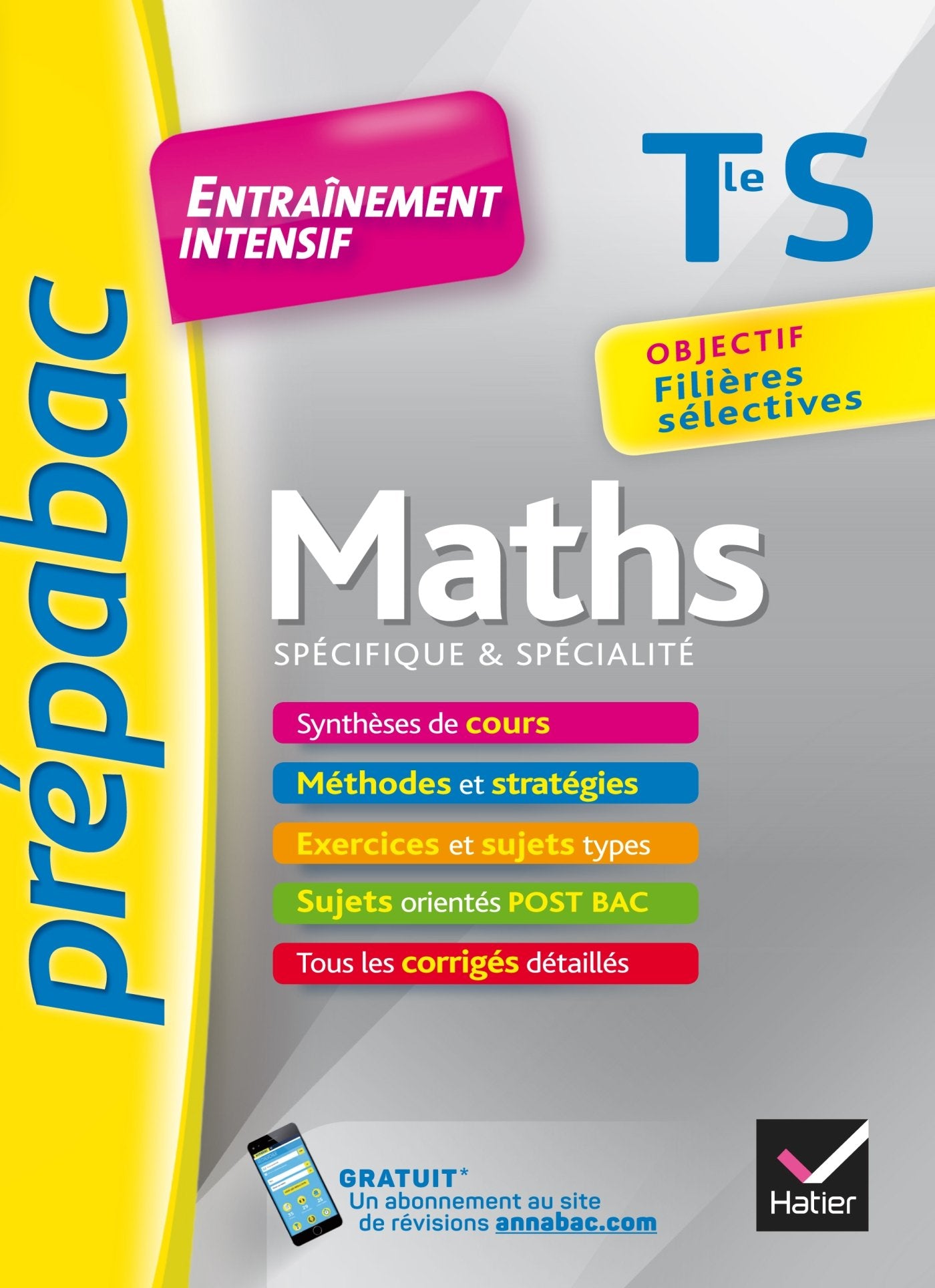 Maths Tle S (spécifique & spécialité) - Prépabac Entraînement intensif: objectif filières sélectives - Terminale S 9782218978050