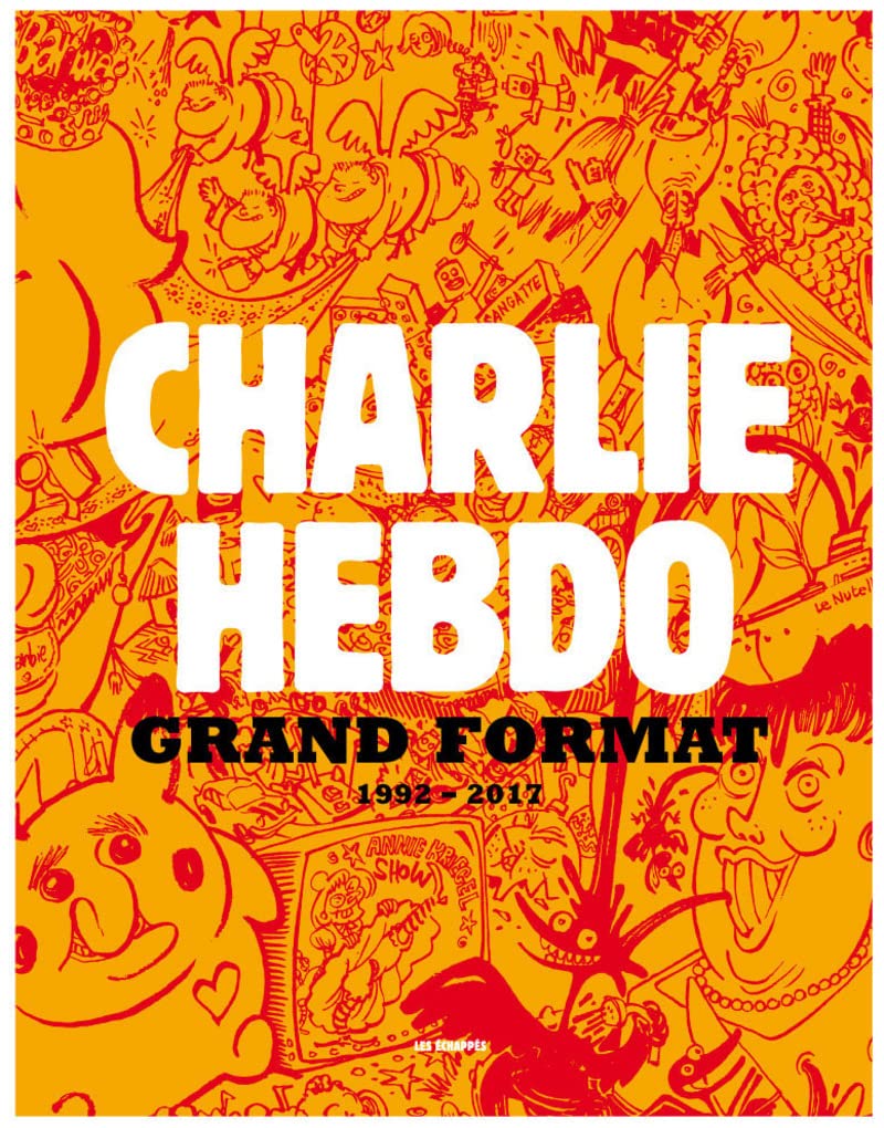 Charlie Hebdo Grand Format 1992-2017 9782357661486