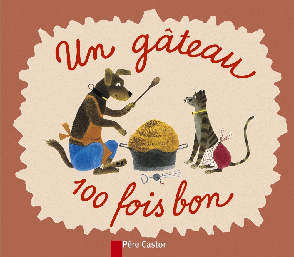 Un gâteau cent fois bon 9782081624979