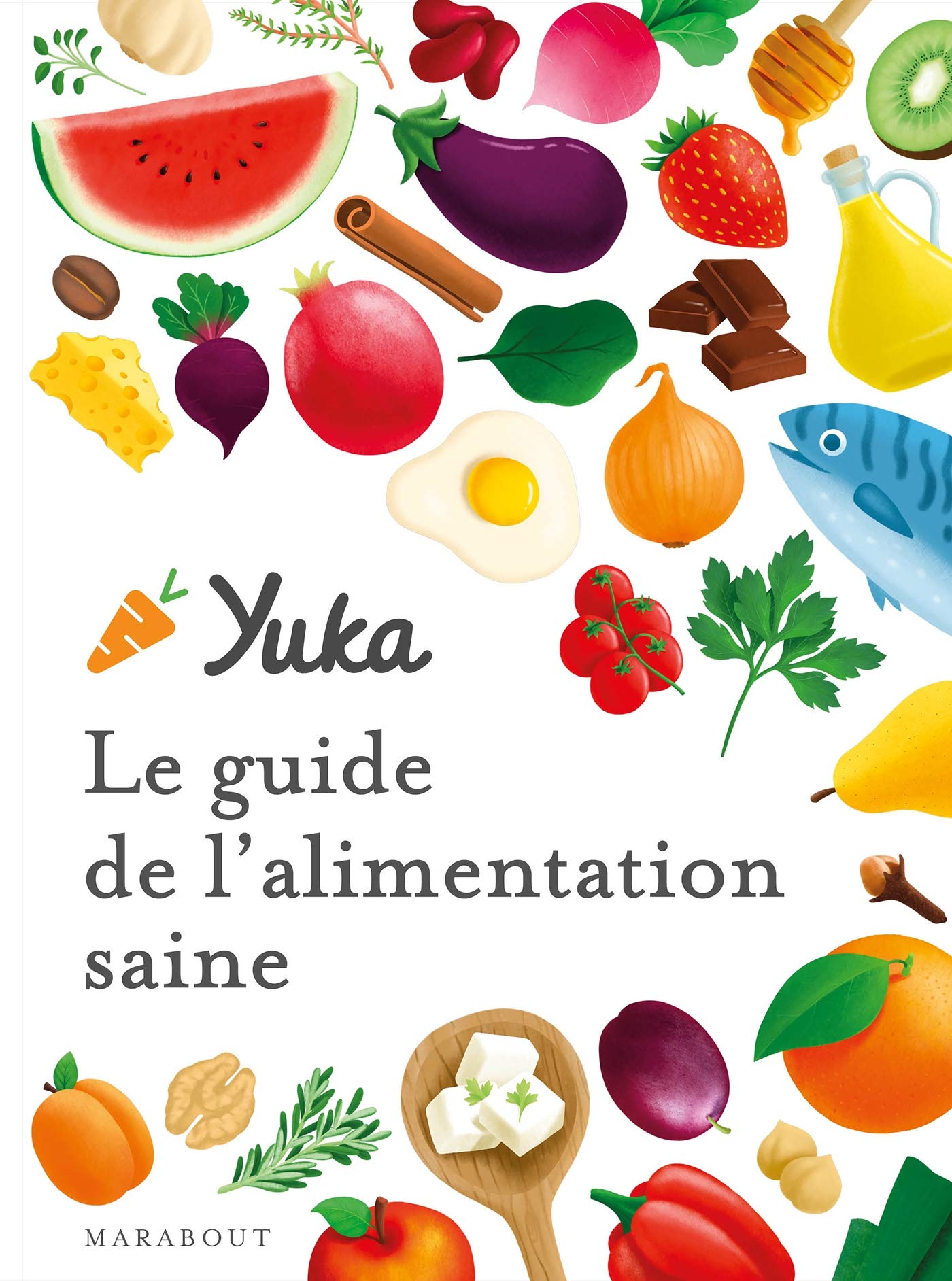 Le guide Yuka de l'alimentation saine 9782501140607