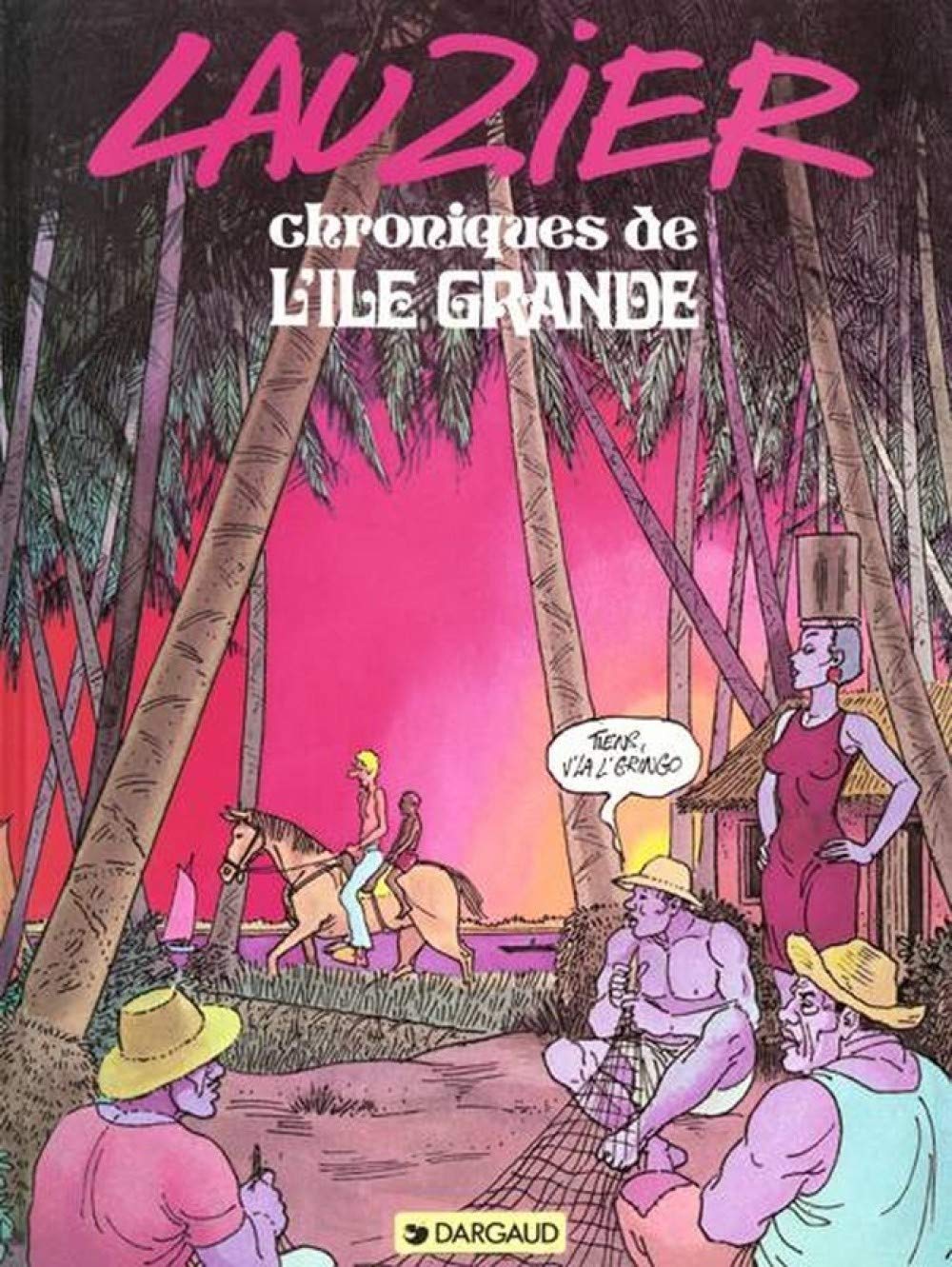 Lauzier : Chroniques de l'ile grande 9782205011463