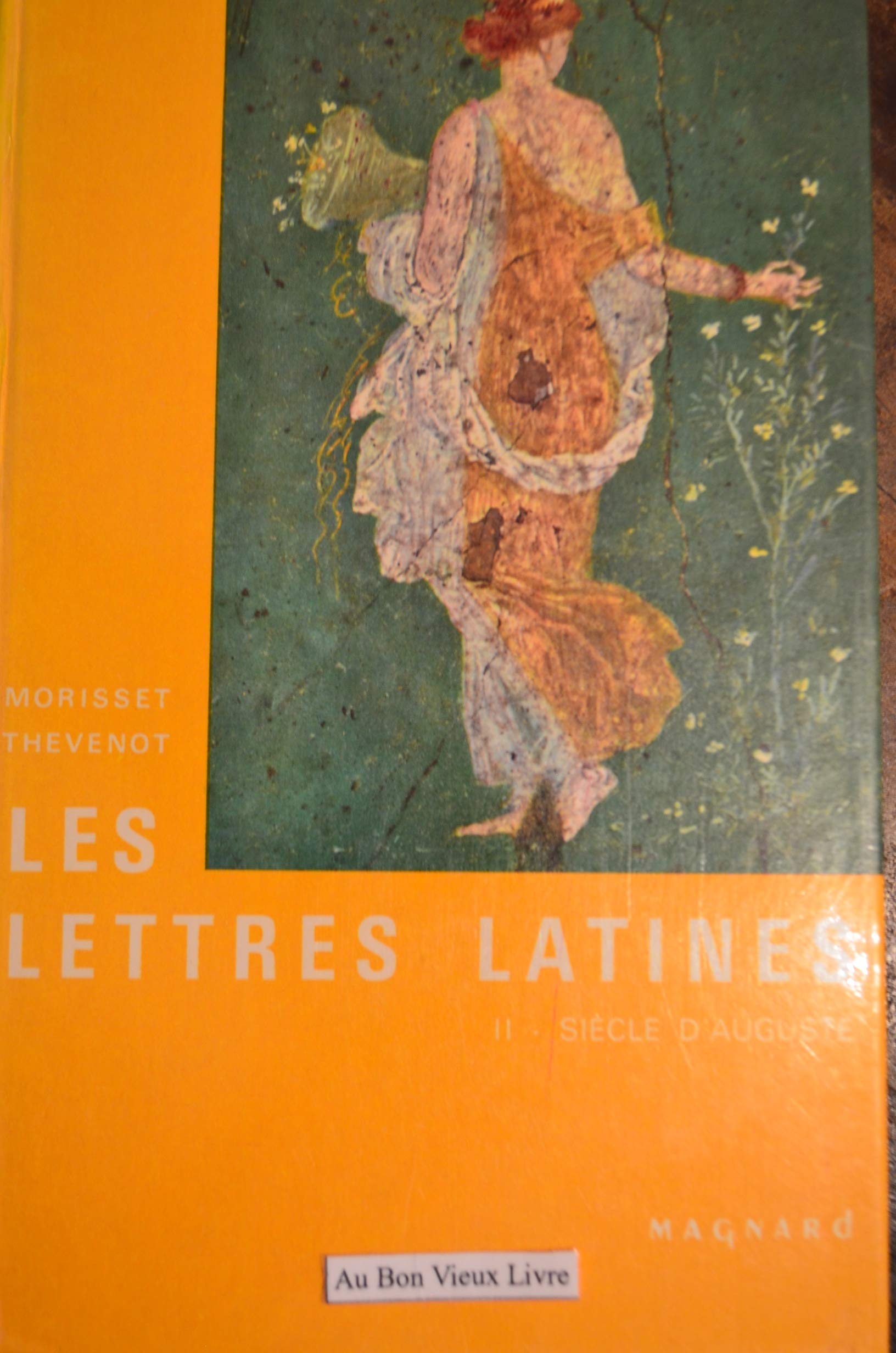 Les Lettres Latines. TOME 2 : Siècle d'Auguste. 