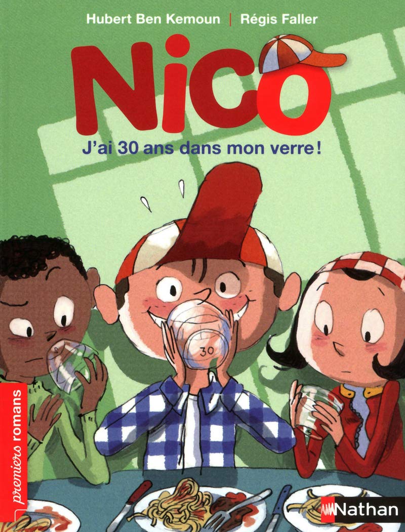 Nico, j'ai 30 ans dans mon verre - Roman Vie quotidienne - De 7 à 11 ans 9782092535011