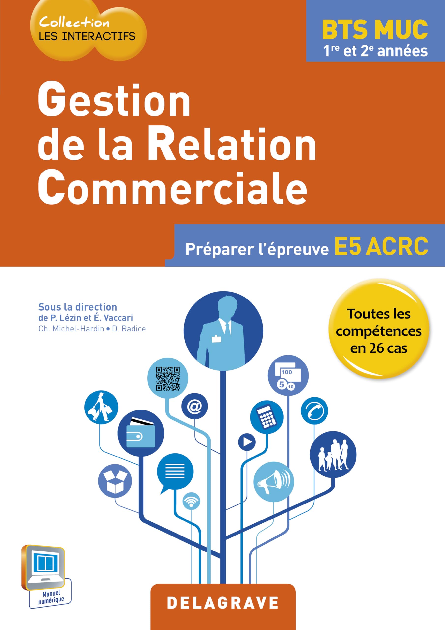 Gestion de la relation commerciale BTS MUC Les Interactifs (2015) - Pochette élève 9782206201283