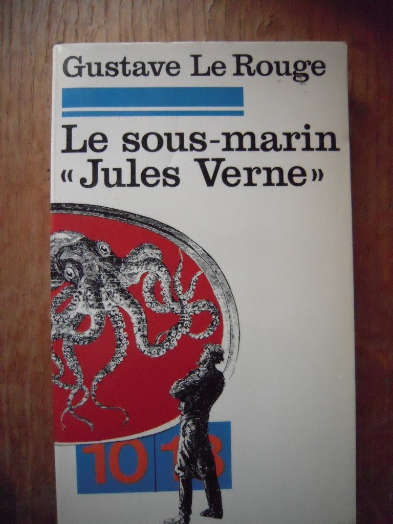Le Sous-marin "Jules Verne" suivi de La Rue hantée (10-18) 9782264009142