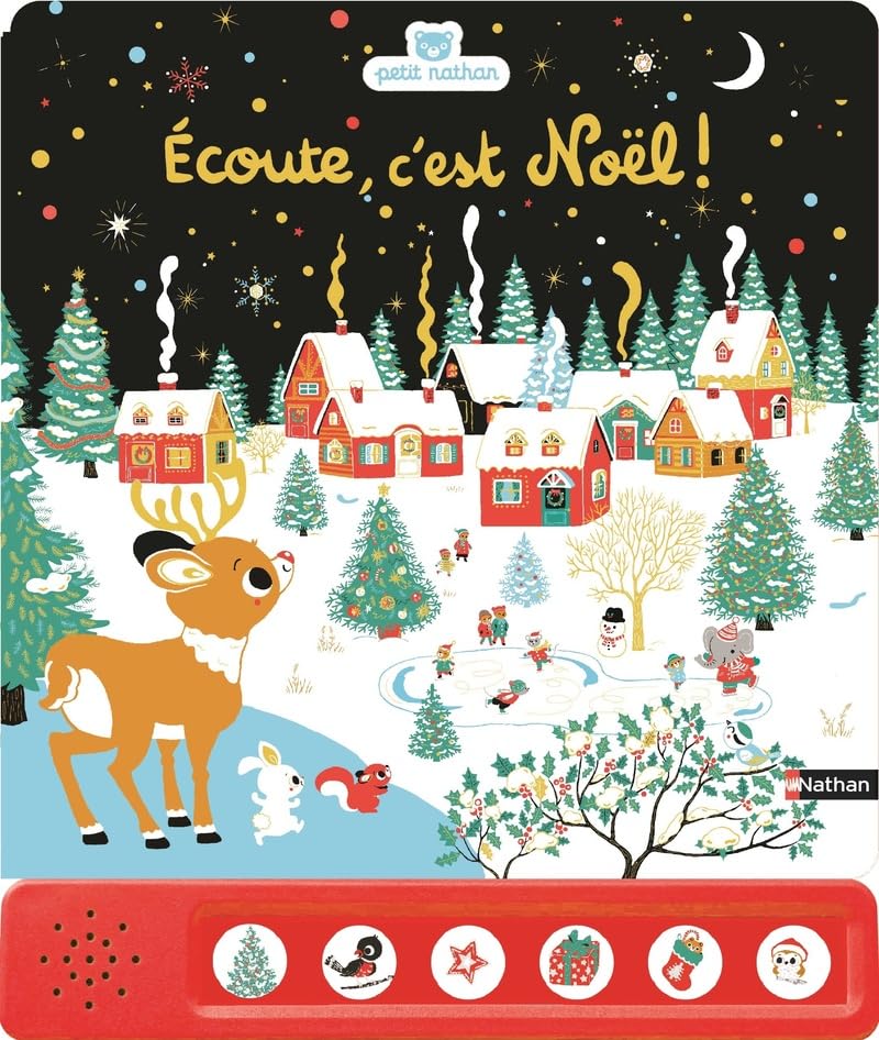 Ecoute, c'est Noel ! - Petit Nathan - Un album sonore avec 6 chansons pour célébrer la magie de Noël - Dès 6 mois 9782095058203