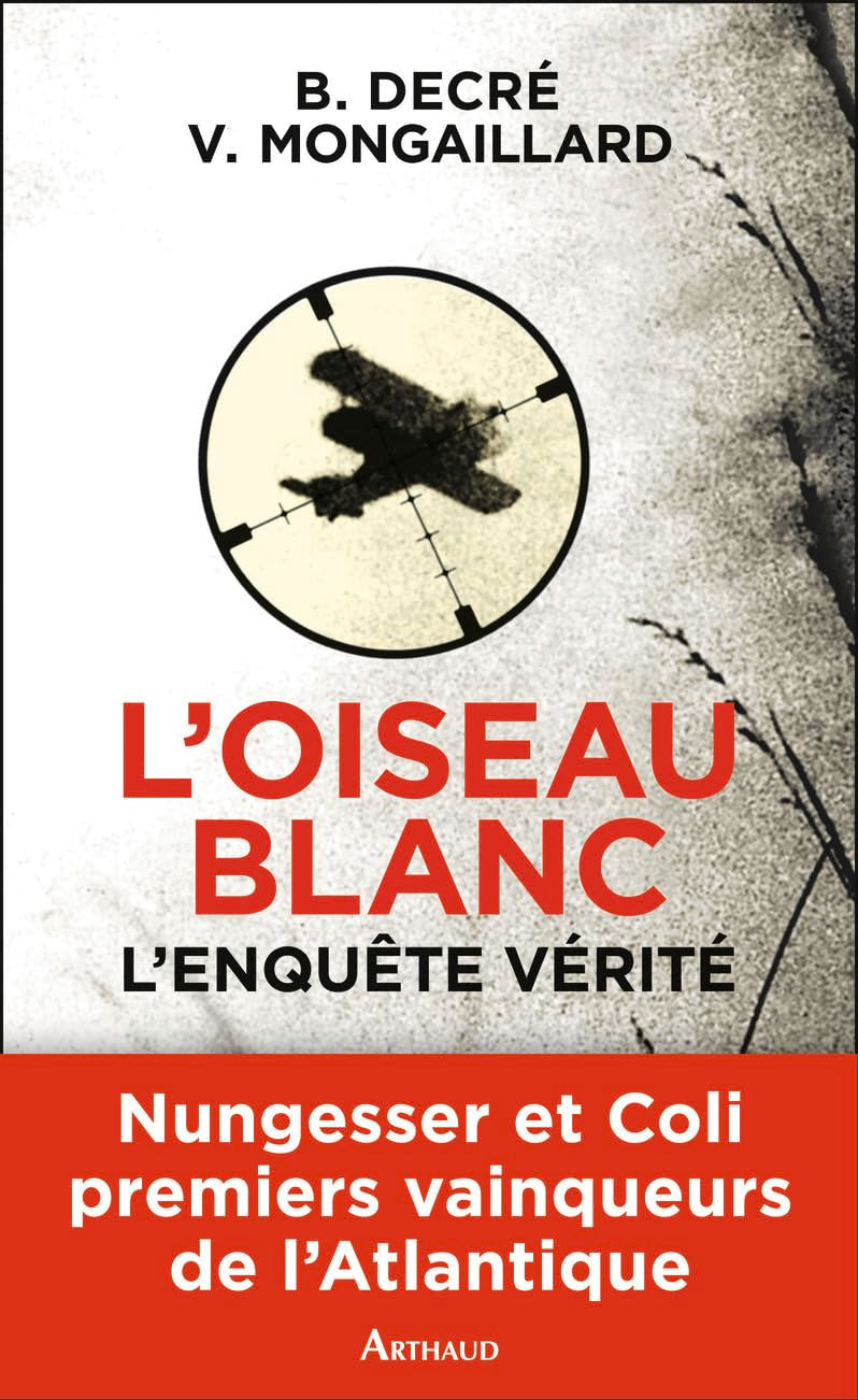 L'Oiseau blanc, l'enquête vérité 9782081294219
