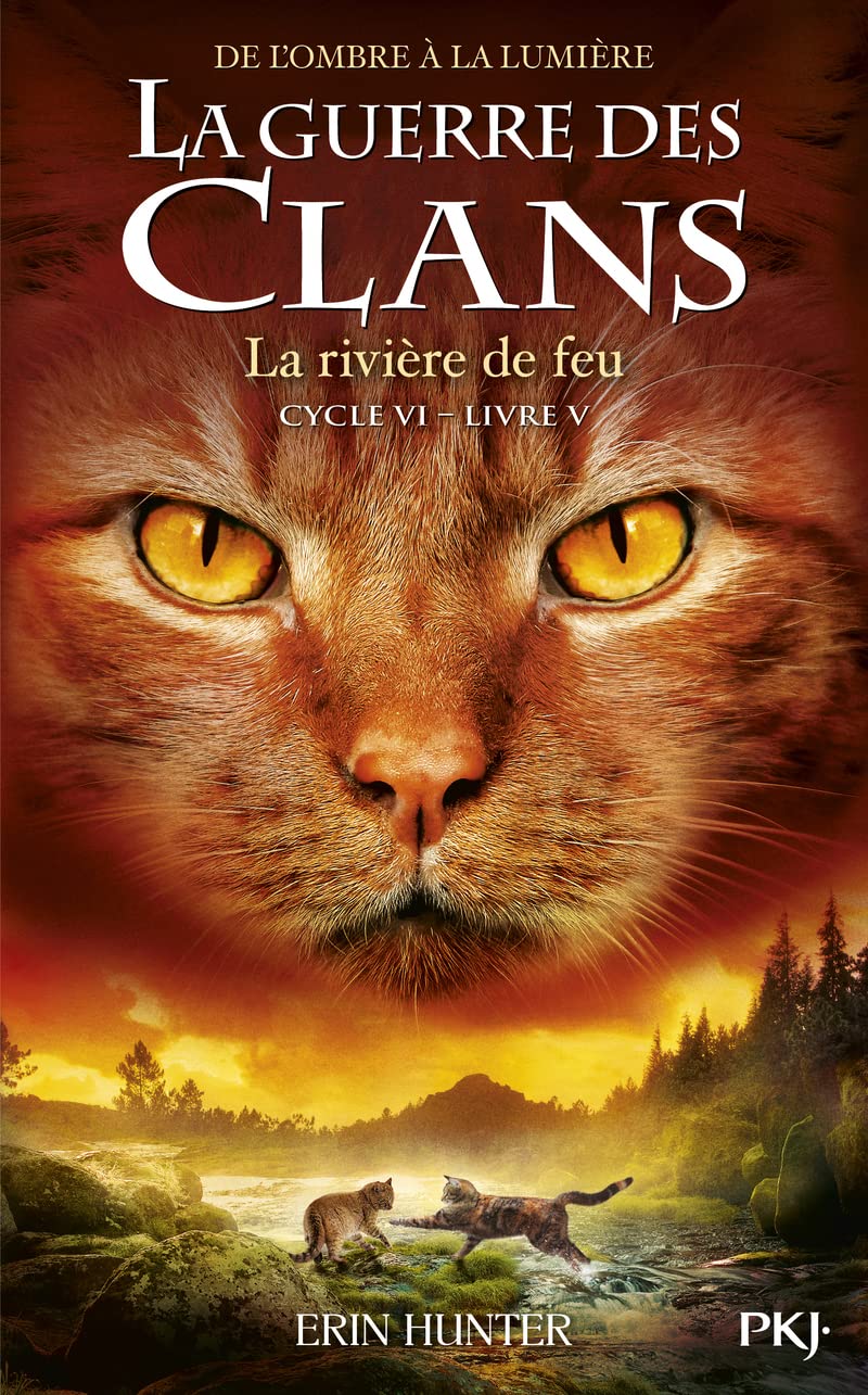 Guerre des clans, Cycle VI -Tome 5 : La rivière de feu (5) 9782266321501
