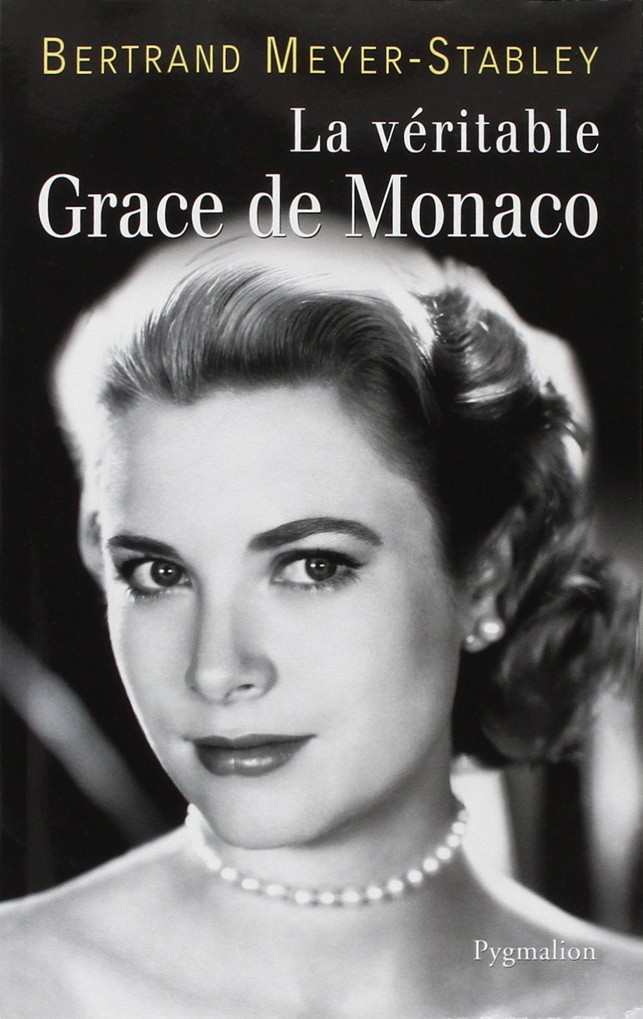 La Véritable Grace de Monaco 9782756401362