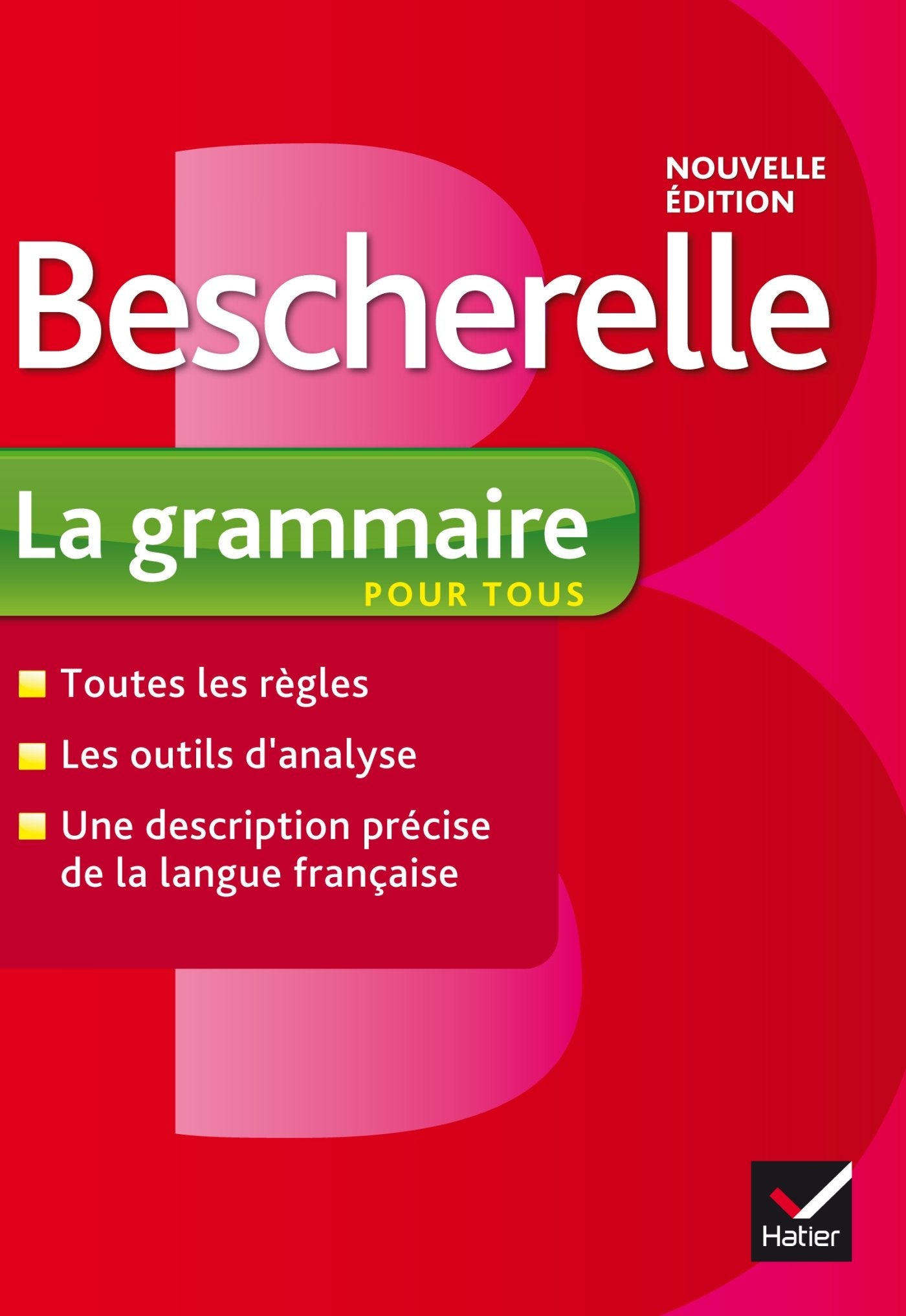 Bescherelle La grammaire pour tous: Ouvrage de référence sur la grammaire française 9782218952005