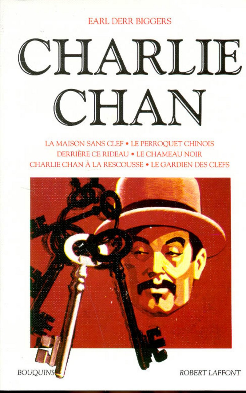 Charlie Chan : La Maison sans clef - Le Perroquet chinois - Derrière ce rideau - Le Chameau noir - Charlie Chan à la rescousse - Le Gardien des clefs 9782221069028