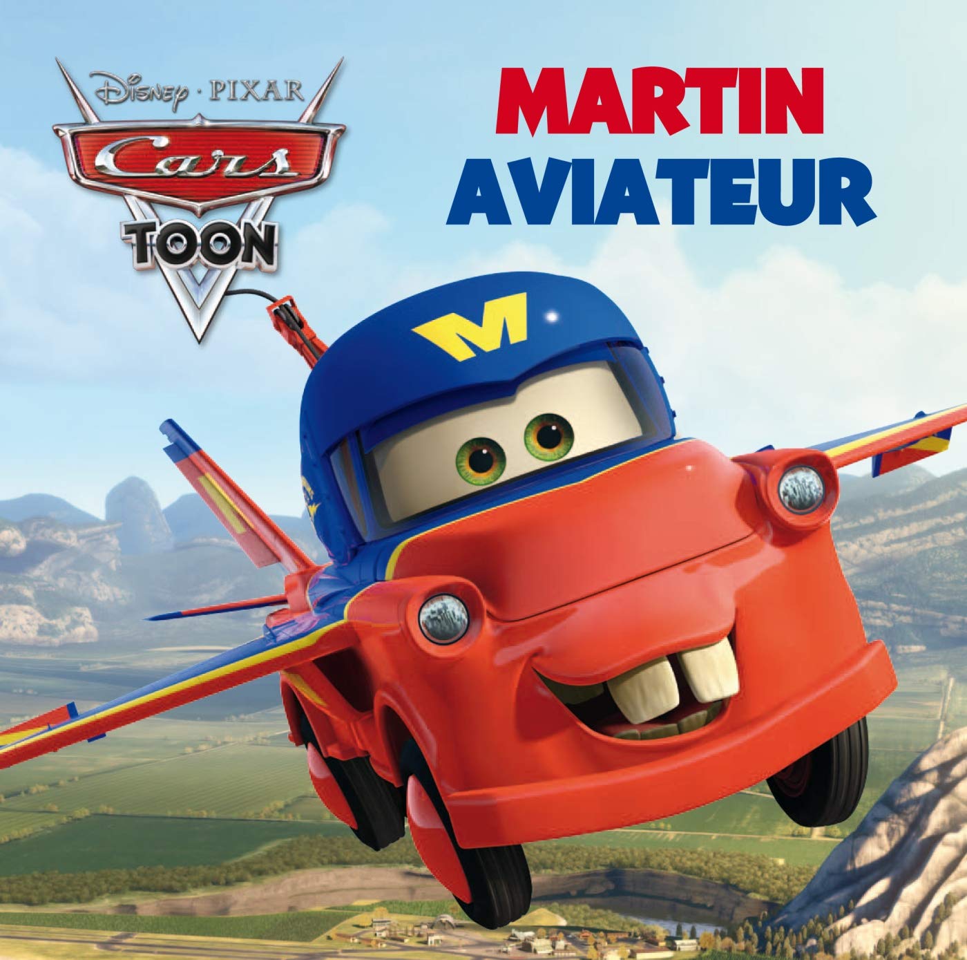 Martin aviateur: Cars Toon 9782014643091