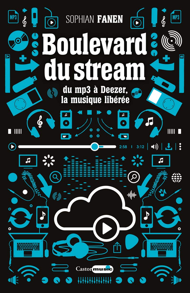 Boulevard du Stream - Du MP3 à Deezer, la musique libérée 9791027801336