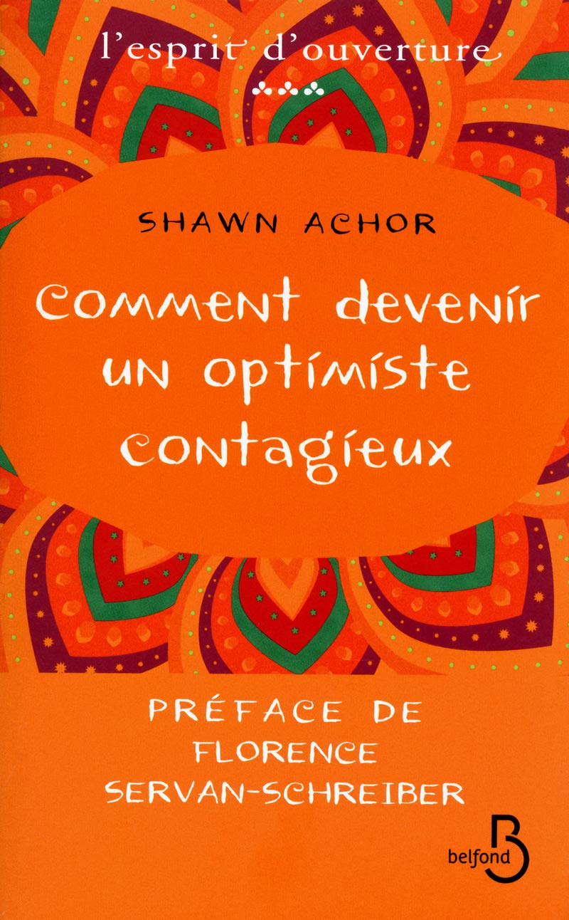 Comment devenir un optimiste contagieux 9782714449672