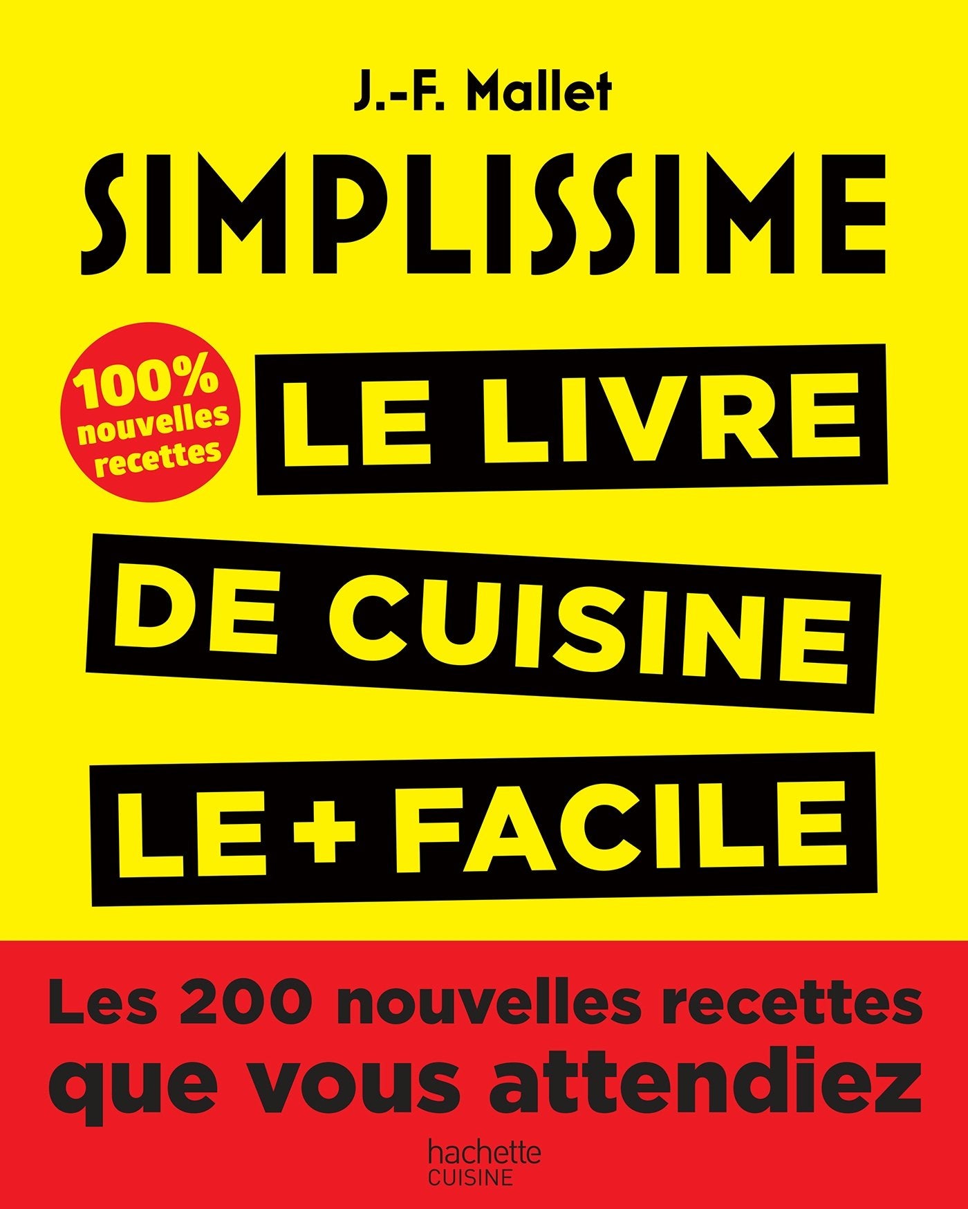 Simplissime 2: Les 200 nouvelles recettes que vous attendiez 100% inédit 9782016261811