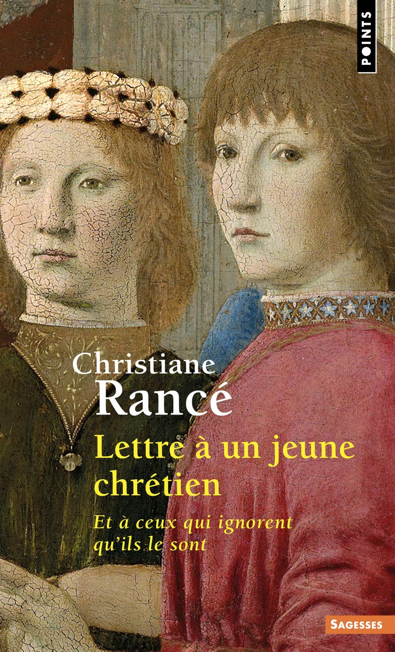 Lettre à un jeune chrétien: et à ceux qui ignorent qu'ils le sont 9782757889015