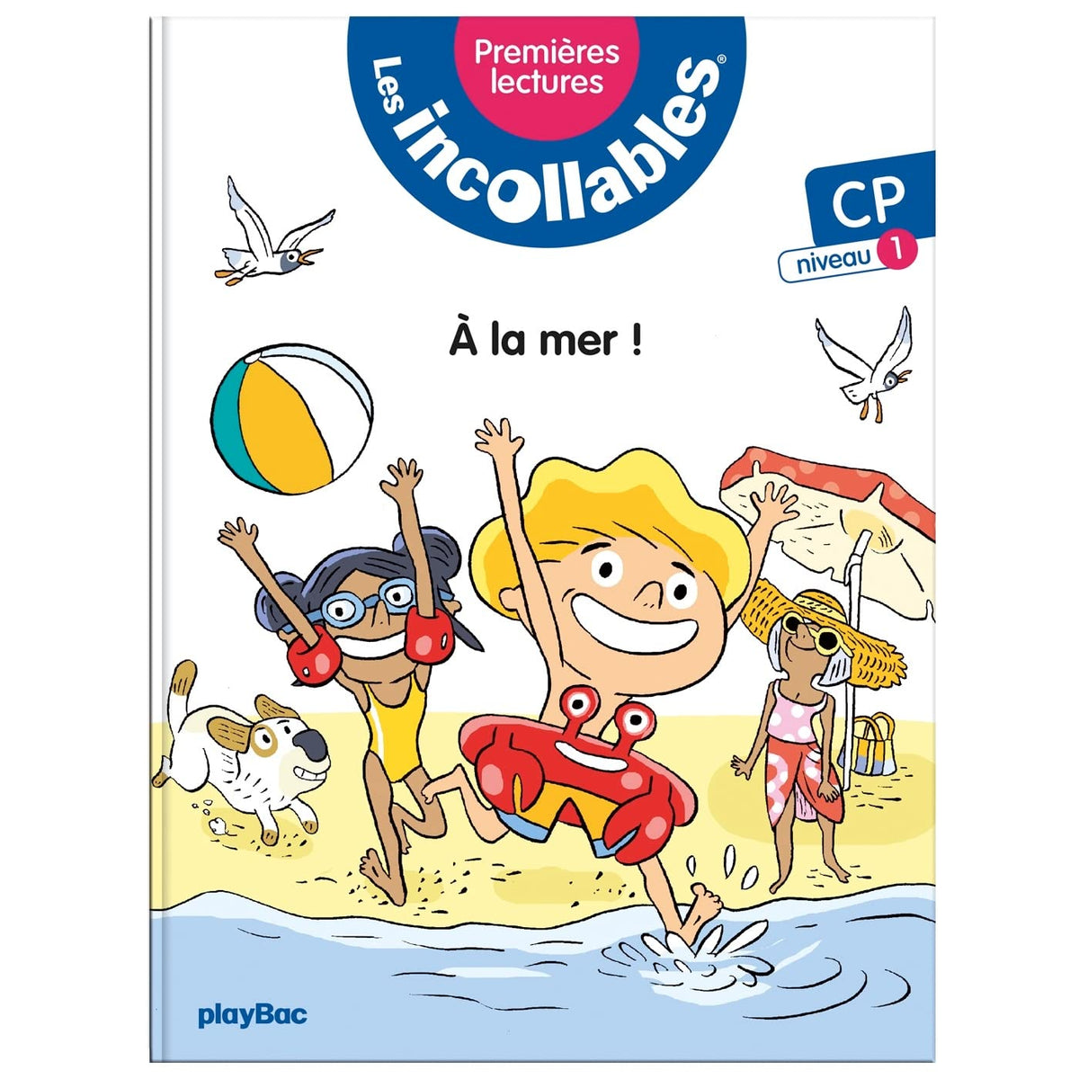 Les incollables - Premières lectures - Tome 1 - À la mer ! - Niveau 1 9782809684667