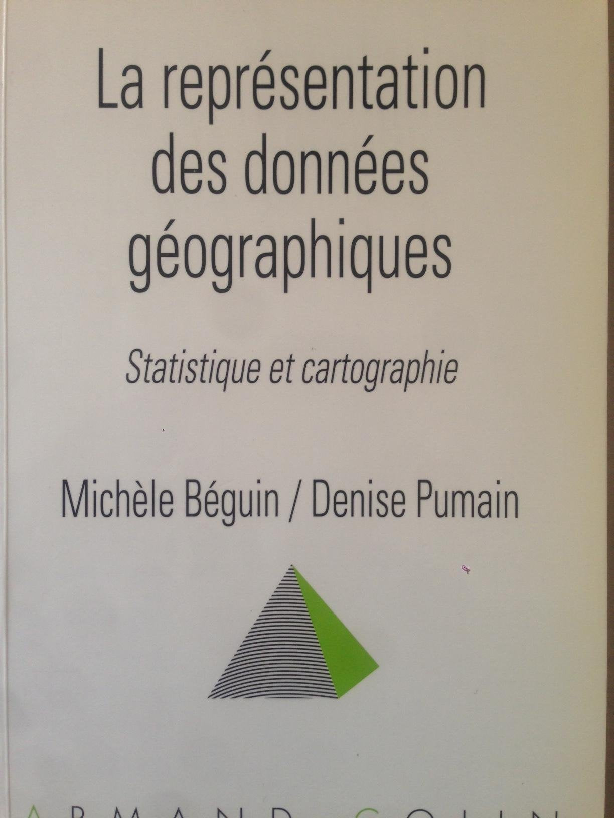 La représentation des données géographiques.: Statistique et cartographie, 2ème tirage 9782200215392