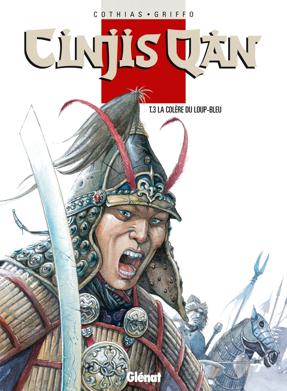 Cinjis Qan, tome 3 : La colère du loup-bleu 9782723424080