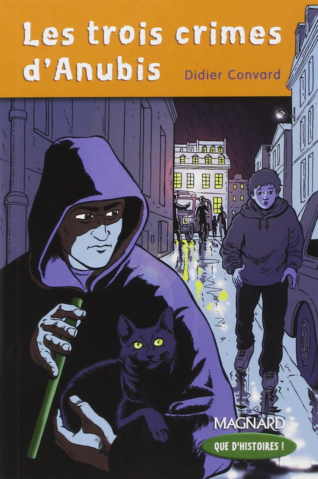 Que d'histoires ! CM1 (2006) - Module 2 - Les trois crimes d'Anubis: Livre de jeunesse 9782210625105
