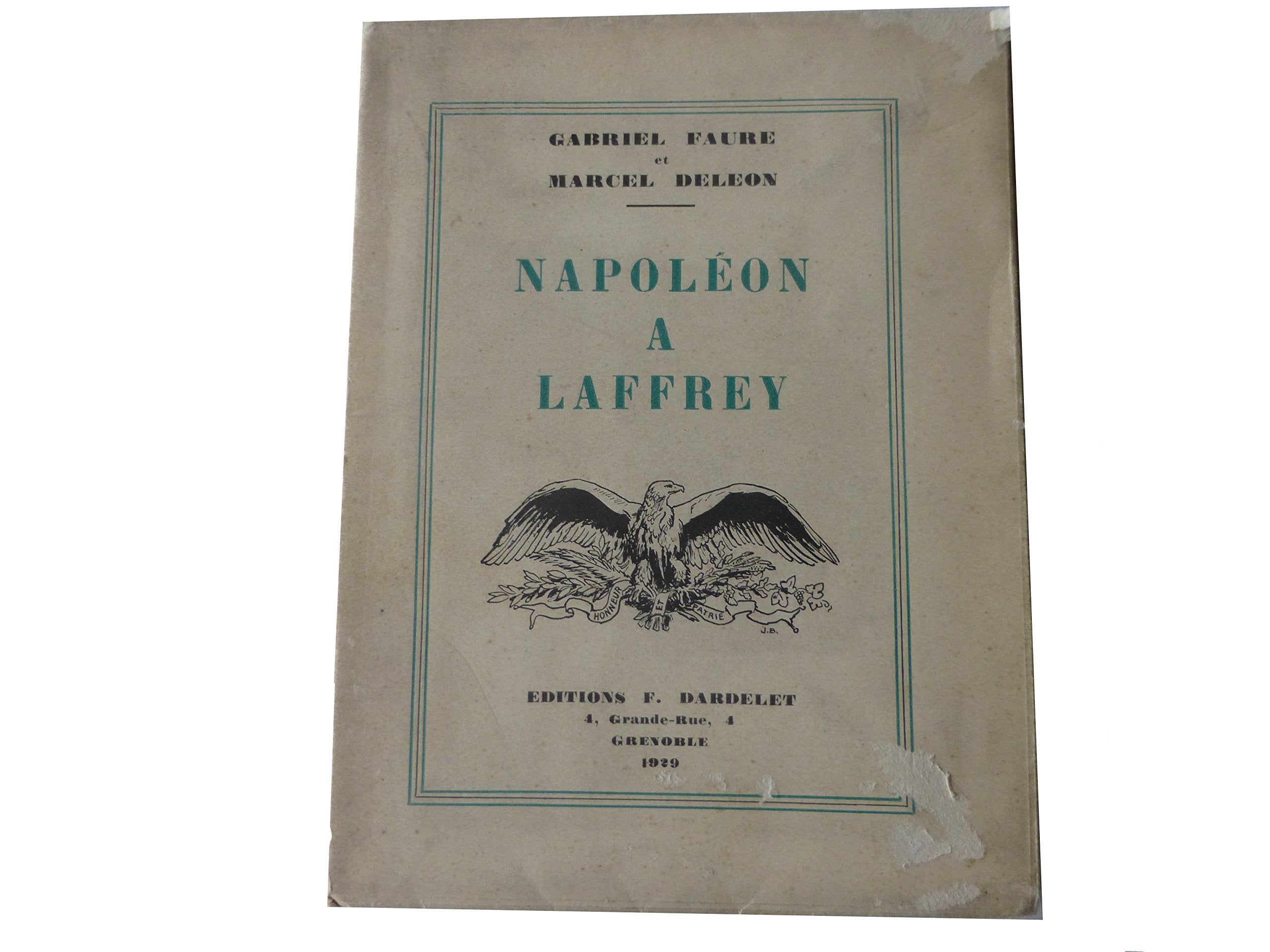 Gabriel Faure et Marcel Deléon. Napoléon à Laffrey 