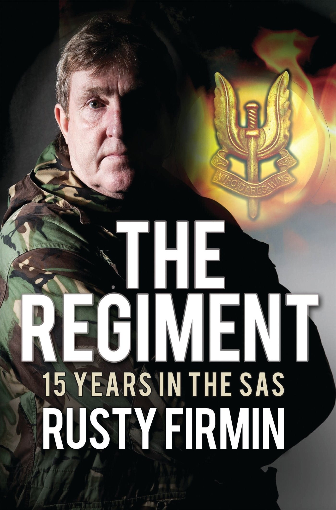 The Regiment: 15 Years in the SAS 9781472811318